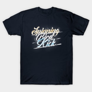 Spinning Bird Kick T-Shirt